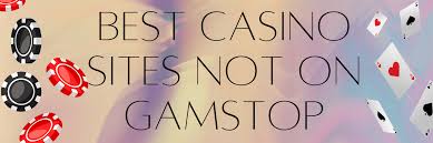 Discover New Non Gamstop Casino Sites for Ultimate Gaming Experience